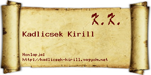 Kadlicsek Kirill névjegykártya